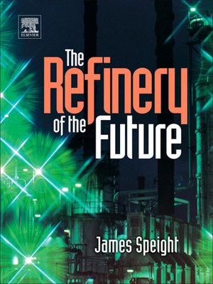 cover image of The Refinery of the Future